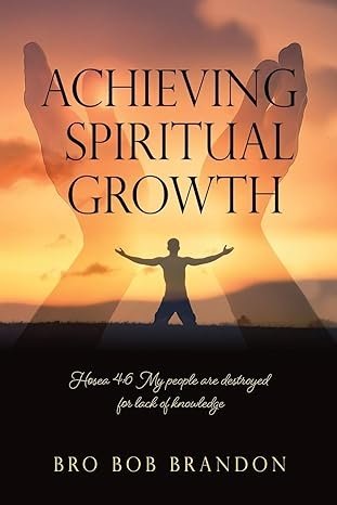 ACHIEVING SPRIRTUAL GROWTH