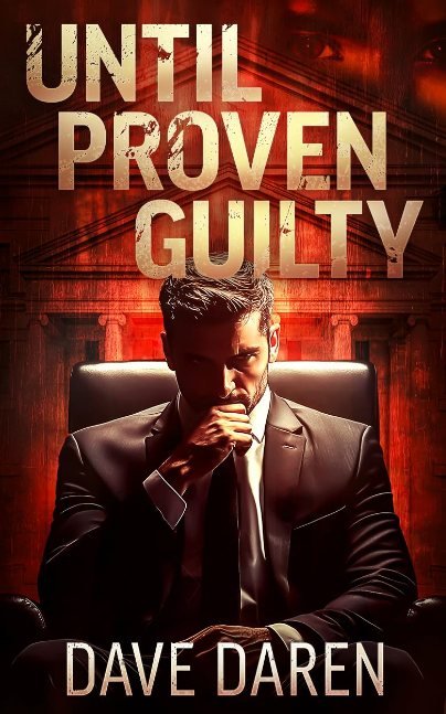 Until Proven Guilty: A Legal Thriller